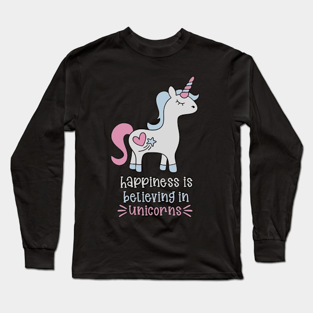 Happiness is believing in unicorns Long Sleeve T-Shirt by MissSwass